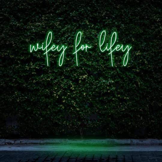 wifey for lifey neon sign