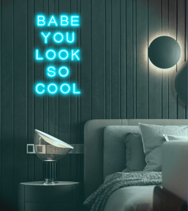 babe you look so cool neon sign