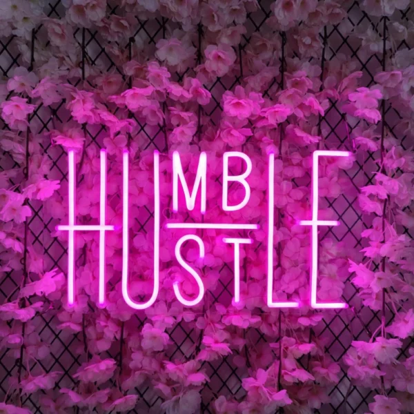 Humble Hustle Neon Sign